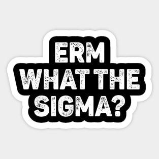 Erm What The Sigma Sticker